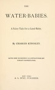 The water-babies: a fairy tale for a land-baby